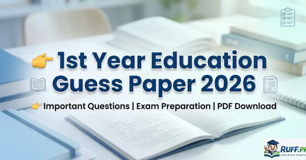 1st Year Education Guess Paper 2026 showing important questions, exam preparation tips, and PDF download guide for Pakistan board students