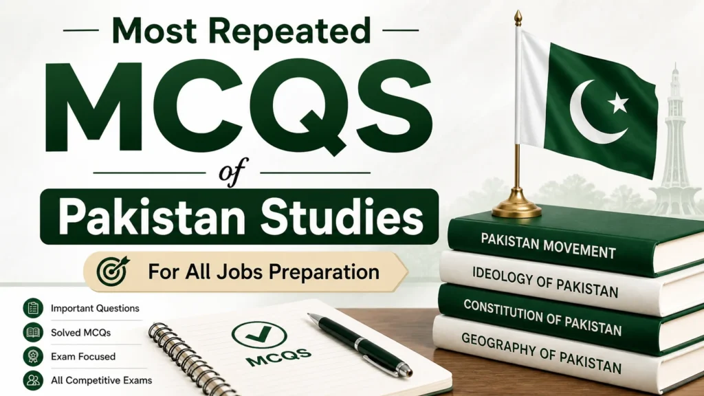most repeated MCQs of Pakistan Studies