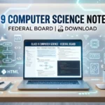 Class 9 Computer Science Notes chapter-wise PDF for exam preparation with MCQs, short questions, and programming basics.